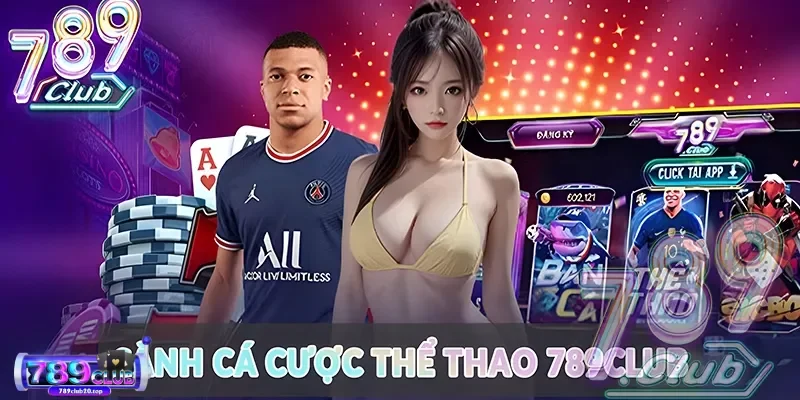cac hinh thuc ca do hot nhat tai the thao 789club Đa dạng các hình thức cá cược hot tại thể thao 789Club