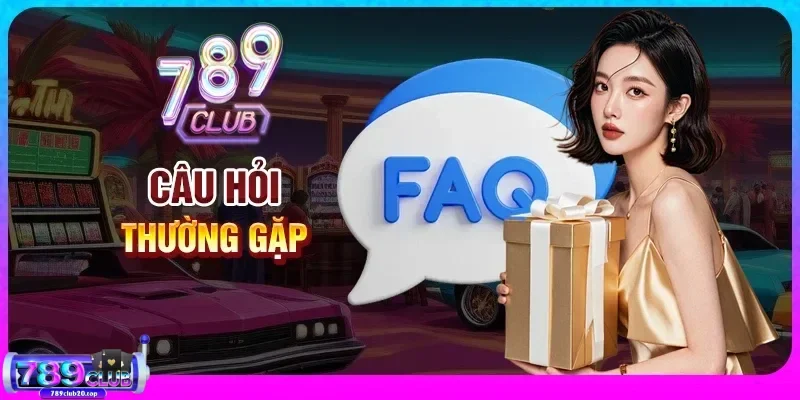 cau hoi thuong gap 789club trong qua trinh giao dich Câu hỏi thường gặp 789Club về giao dịch