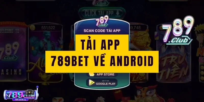 Hướng dẫn tải app 789Club với hệ điều hành Android Hướng dẫn tải app 789Club với hệ điều hành Android