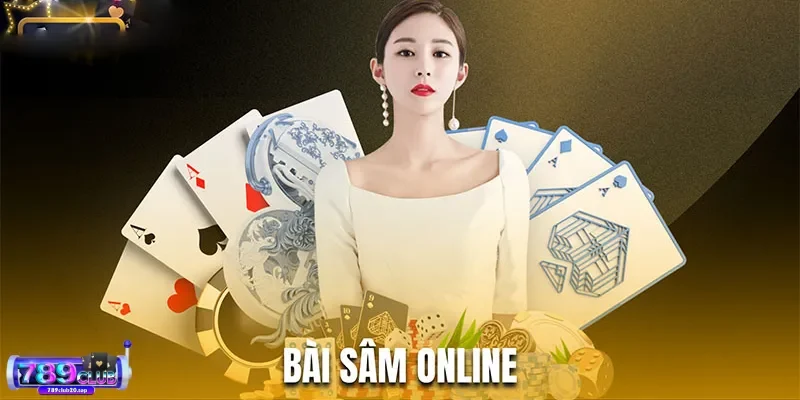luat choi bai sam online Luật chơi bài sâm online chi tiết